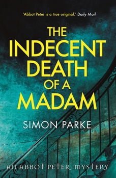 Paperback The Indecent Death of a Madam: An Abbot Peter Mystery Book