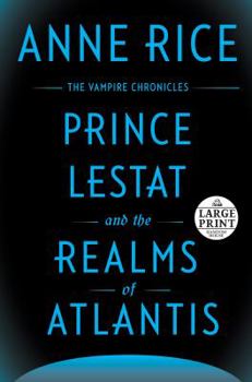 Paperback Prince Lestat and the Realms of Atlantis [Large Print] Book
