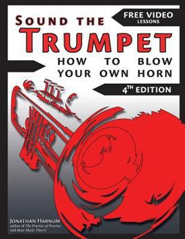 Paperback Sound The Trumpet (4th ed.): How to Blow Your Own Horn Book
