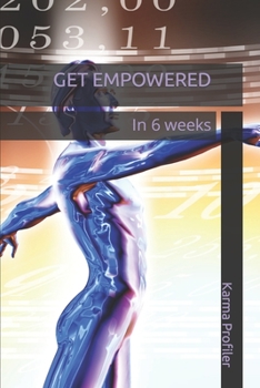 Paperback Get Empowered: In 6 weeks Book