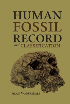 Hardcover Human Fossil Record and Classification Book