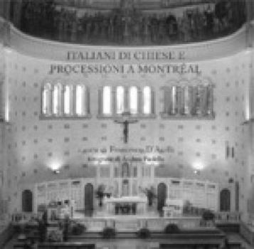 Paperback Italiani Di Chiese E Processioni a Montréal: Volume 42 [Italian] Book
