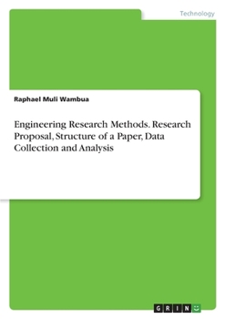 Paperback Engineering Research Methods. Research Proposal, Structure of a Paper, Data Collection and Analysis Book