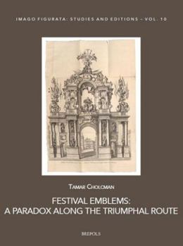 Paperback Festival Emblems: A Paradox Along the Triumphal Route Book