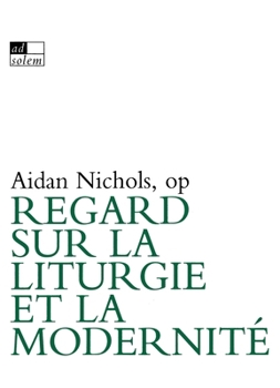 Regard sur la Liturgie et la Modernité