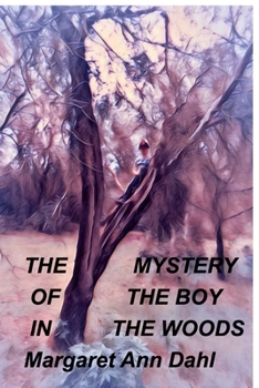 Paperback The mystery of the boy in the Woods Book