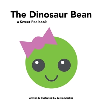 Hardcover The Dinosaur Bean: a Sweet Pea book