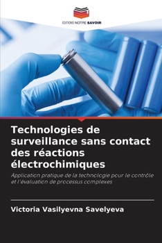 Paperback Technologies de surveillance sans contact des réactions électrochimiques [French] Book