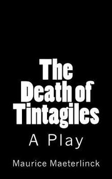 Paperback The Death of Tintagiles: A Play Book