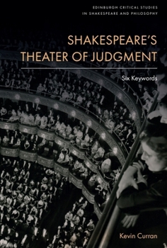 Hardcover Shakespeare's Theater of Judgment: Six Keywords Book