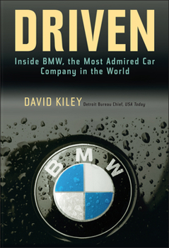 Hardcover Driven: Inside BMW, the Most Admired Car Company in the World Book