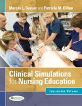 Spiral-bound Clinical Simulations for Nursing Education: Instructor Volume Book