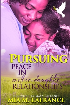 Paperback Pursuing Peace in Mother-Daughter Relationships Book