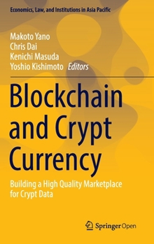Hardcover Blockchain and Crypto Currency: Building a High Quality Marketplace for Crypto Data Book