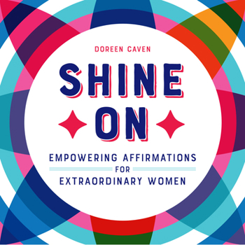 Paperback Shine on: Empowering Affirmations for Extraordinary Women Book
