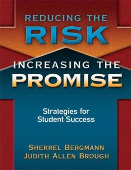 Paperback Reducing the Risk, Increasing the Promise: Strategies for Student Success Book