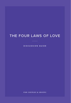 Paperback The Four Laws of Love Discussion Guide: For Couples and Groups Book