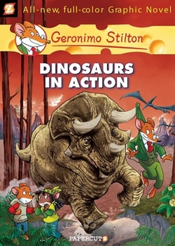 Hardcover Geronimo Stilton Graphic Novels #7: Dinosaurs in Action! Book