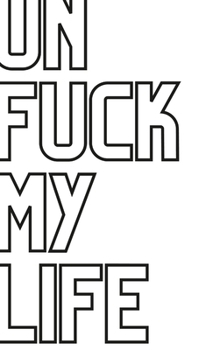 UnFuck My Life Daily Planner - No Thing