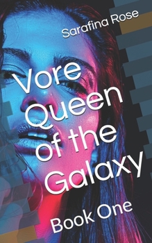 Paperback Vore Queen of the Galaxy: Book One Book