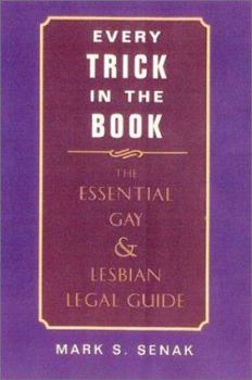 Hardcover Every Trick in the Book: The Essential Lesbian & Gay Legal Guide Book