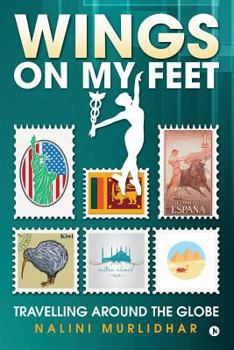 Paperback Wings on my Feet: Travelling around the Globe Book