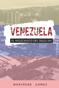 Paperback Venezuela: El Holocausto del Siglo XXI [Spanish] Book