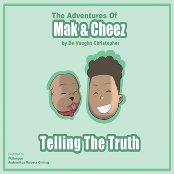 Paperback The Adventures of Mak and Cheez: Telling the Truth Book