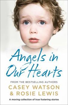 Paperback Angels in Our Hearts: A Moving Collection of True Fostering Stories Book