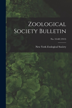 Paperback Zoological Society Bulletin; no. 55-60 (1913) Book