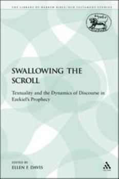 Paperback Swallowing the Scroll: Textuality and the Dynamics of Discourse in Ezekiel's Prophecy Book