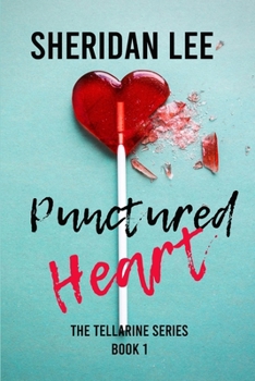 Punctured Heart - Book #1 of the Tellarine