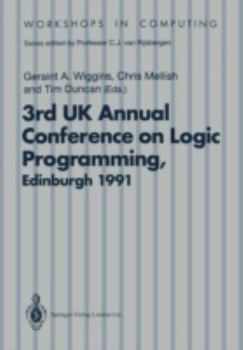 Paperback Alpuk91: Proceedings of the 3rd UK Annual Conference on Logic Programming, Edinburgh, 10-12 April 1991 Book
