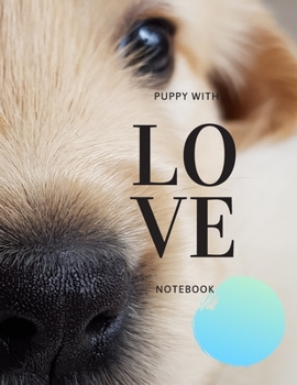 Paperback Puppy with LOVE: Notebook For Kids (Sketching Lined Scheets) (8.5x11 Inches Large) Book