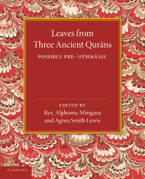 Paperback Leaves from Three Ancient Qurans: Possibly Pre-Othmanic [Arabic] Book
