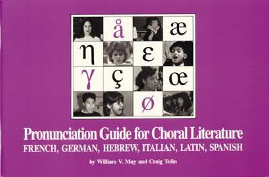 Paperback Pronunciation Guide for Choral Literature: French, German, Hebrew, Italian, Latin, Spanish Book