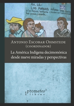 Paperback La América indígena decimonónica desde nueve miradas y perspectivas: Un abordaje continental [Spanish] Book