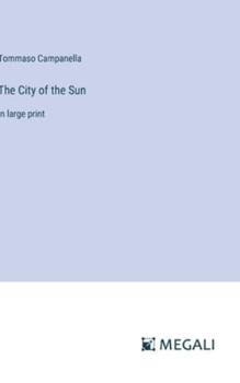 Hardcover The City of the Sun: in large print Book
