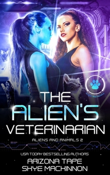 Paperback The Alien's Veterinarian Book
