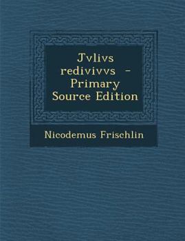 Paperback Jvlivs Redivivvs - Primary Source Edition [Latin] Book