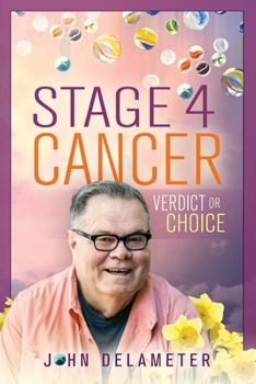 Paperback Stage 4 Cancer: Verdict or Choice Book