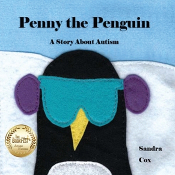 Paperback Penny the Penguin: A Story About Autism Book