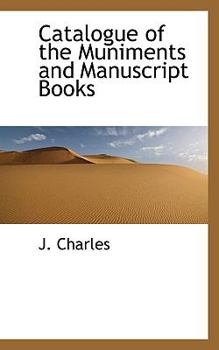 Paperback Catalogue of the Muniments and Manuscript Books Book