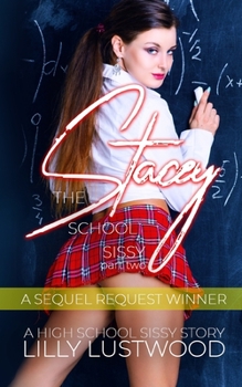 Paperback Stacey The School Slut Sissy Part Two: A High School Sissy Story Book