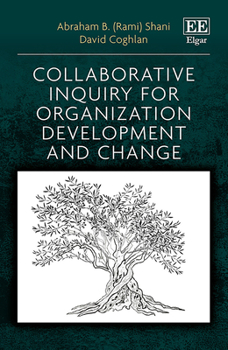 Hardcover Collaborative Inquiry for Organization Development and Change Book