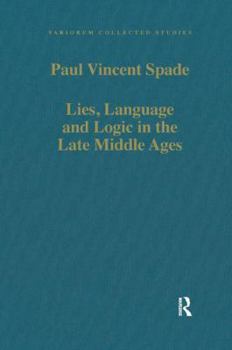 Hardcover Lies, Language and Logic in the Late Middle Ages Book