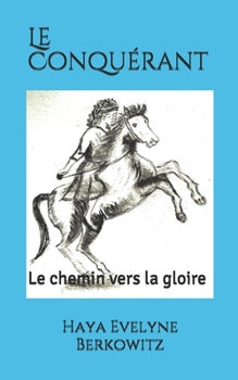 Le Conquérant: Le chemin vers la gloire (JEUNES ADULTES - VALEURS JUIVES)