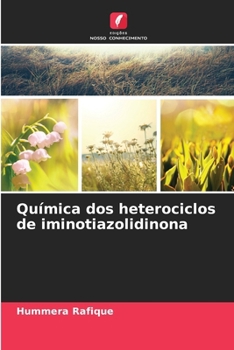 Química dos heterociclos de iminotiazolidinona (Portuguese Edition)