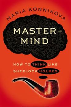 Hardcover Mastermind: How to Think Like Sherlock Holmes Book