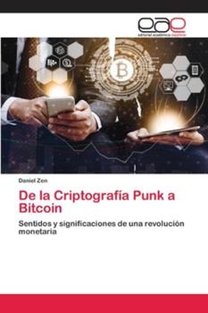 Paperback De la Criptografía Punk a Bitcoin [Spanish] Book